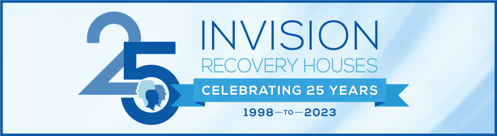 Invision Recovery Houses celebrating 25 years